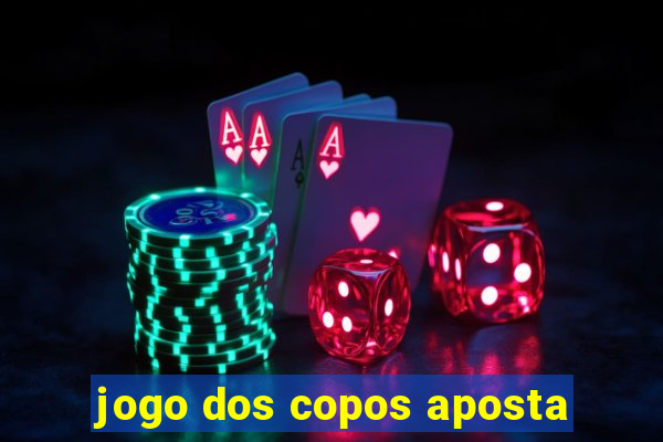 jogo dos copos aposta